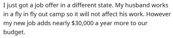 He explained that he has been offered a new job in a different state.