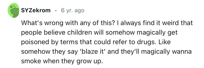 According to This Redditor, Terms That Refer to Drugs Might Not Necessarily Poison a Kid’s Mind