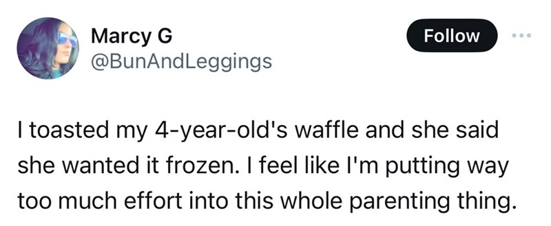 31. If you don't reheat it, you're also doing it wrong.