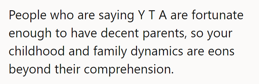 Looks like they're handing out parenting advice from the ivory tower of decency! If only we all had a ticket to that ride.