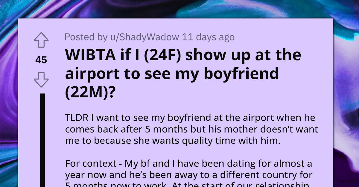Woman Wants to Meet Boyfriend at the Airport After 5-Month Absence; His Parents Forbid Her Because They Want Quality Time with Their Son