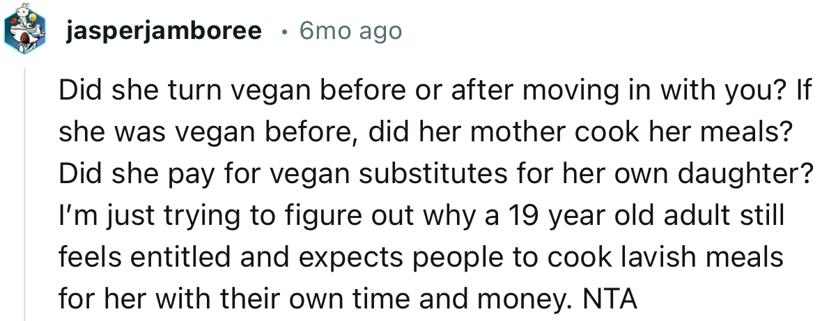 “I’m just trying to figure out why a 19-year-old adult still feels entitled and expects people to cook lavish meals for her.”