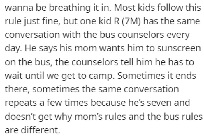 One of the kids who takes this bus insists on putting on sunscreen on the bus, which OP doesn't allow