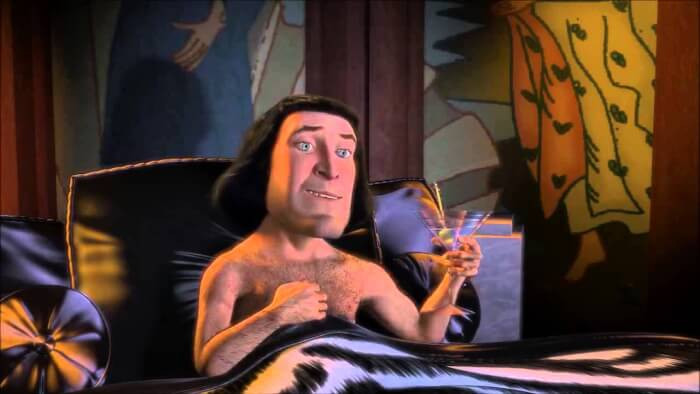 1. Lord Farquaad begging the mirror to show the ladies he likes while lying naked in his bed