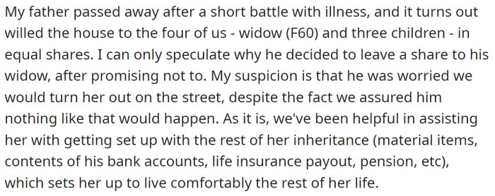 But when their father passed away, they learned he included his widow in the will:
