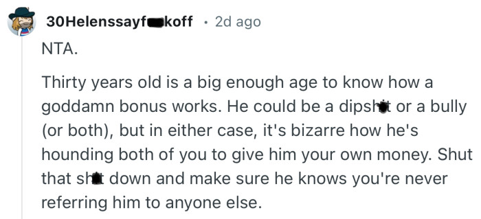 “NTA. Thirty years old is a big enough age to know how a goddamn bonus works.”