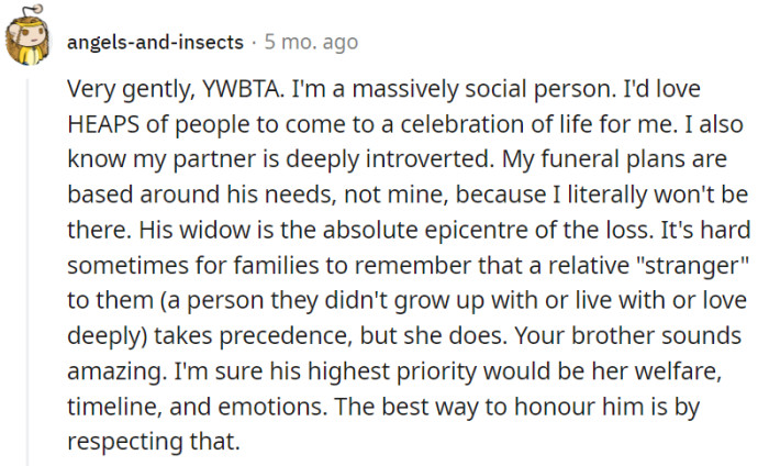 Respecting her choices would be the sincerest tribute OP can give.