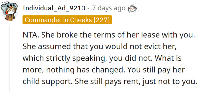 She broke their agreement, assuming he wouldn't evict her