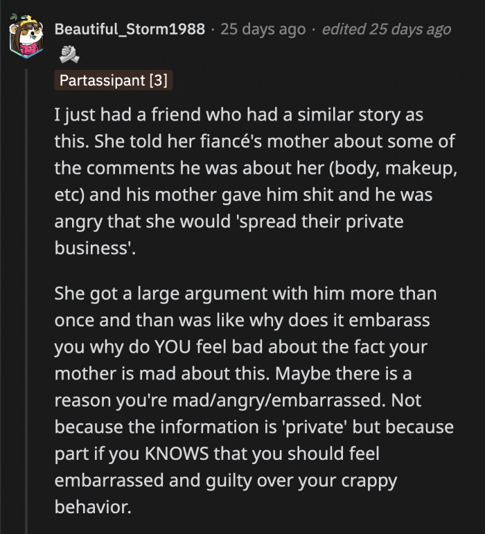 He tried to make her take the blame because he is refusing to admit what he already knows deep down — that his words are hurtful and insulting.