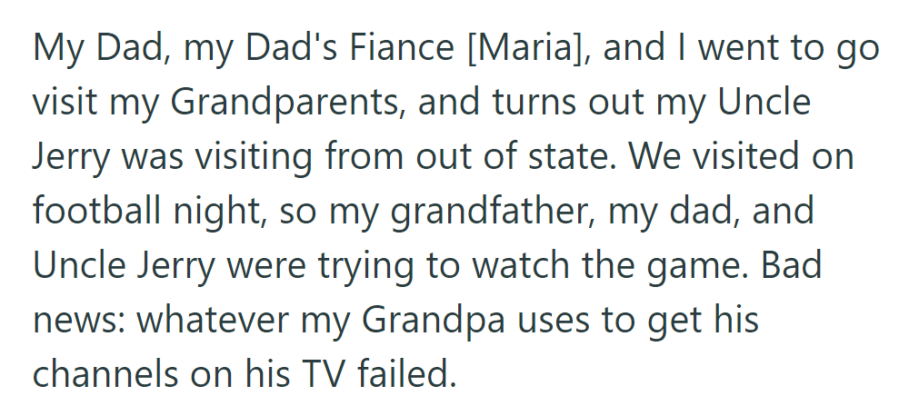During the family visit, Grandpa's TV channels failed on football night, disrupting the game for OP's family.