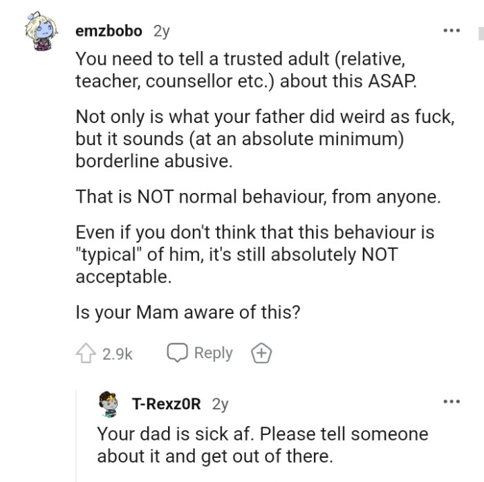 This is absolutely not normal behavior from anyone at all