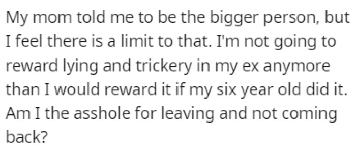 OP's mom advised her to be the bigger person, but she disagreed with that and turned to Reddit