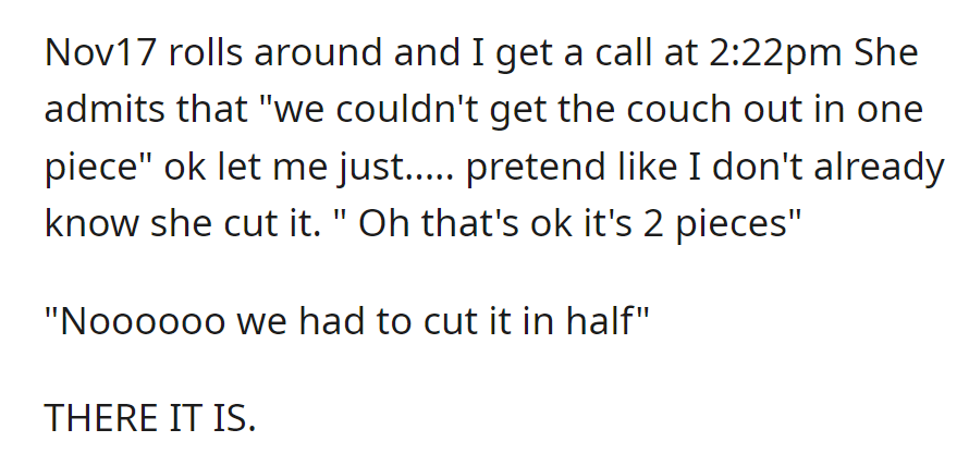 Nov 17, 2:22 pm call: The landlord admitted they had to cut the $961 couch in half.