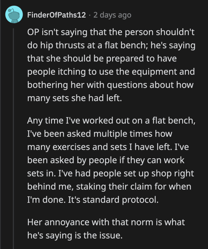 OP did find it odd initially that she was doing hip thrusts on a flat bench when people at his gym do that using another equipment, but he wasn't wrong for how he waited in line and asking the lady how many more sets she had left