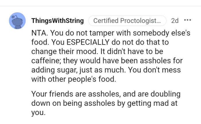 You do not tamper with somebody else's food