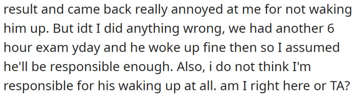 And he blamed the OP for not waking him up: