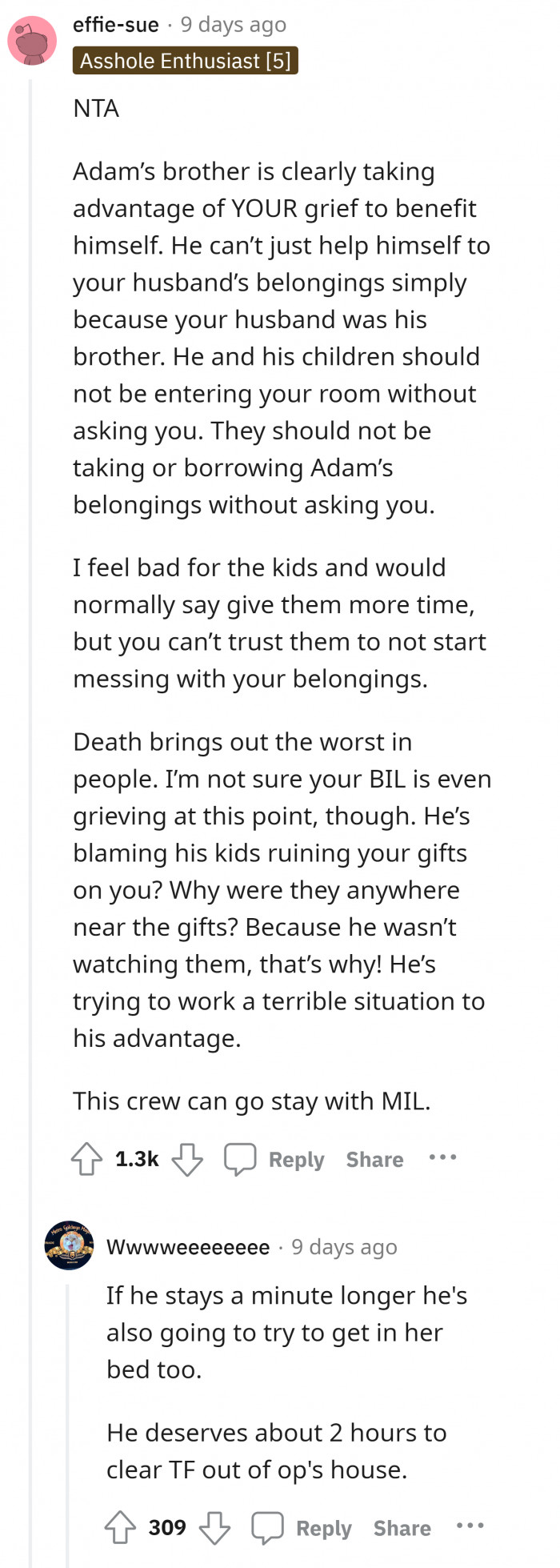 5. Adam's brother is clearly taking advantage of your grief to benefit himself.
