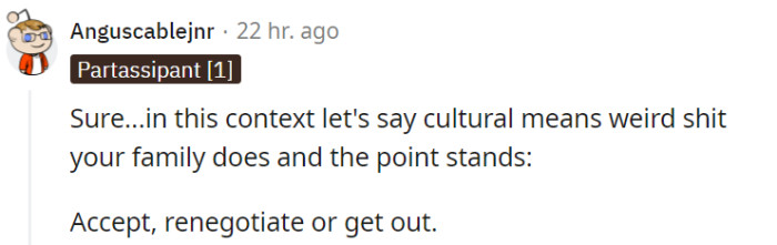 Embrace, renegotiate, or escape the oddities. You choose, OP.