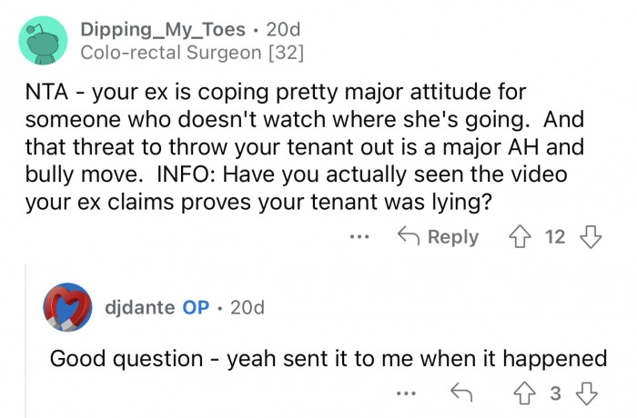 OP's ex is trying to pull a huge bully move on the tenant.