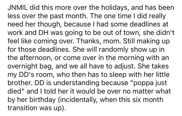 But the OP says her MIL is unreliable and will show up randomly.