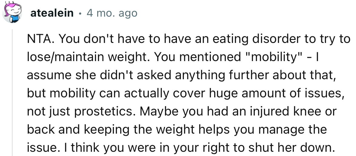 “NTA. You don't have to have an eating disorder to try to lose/maintain weight.”