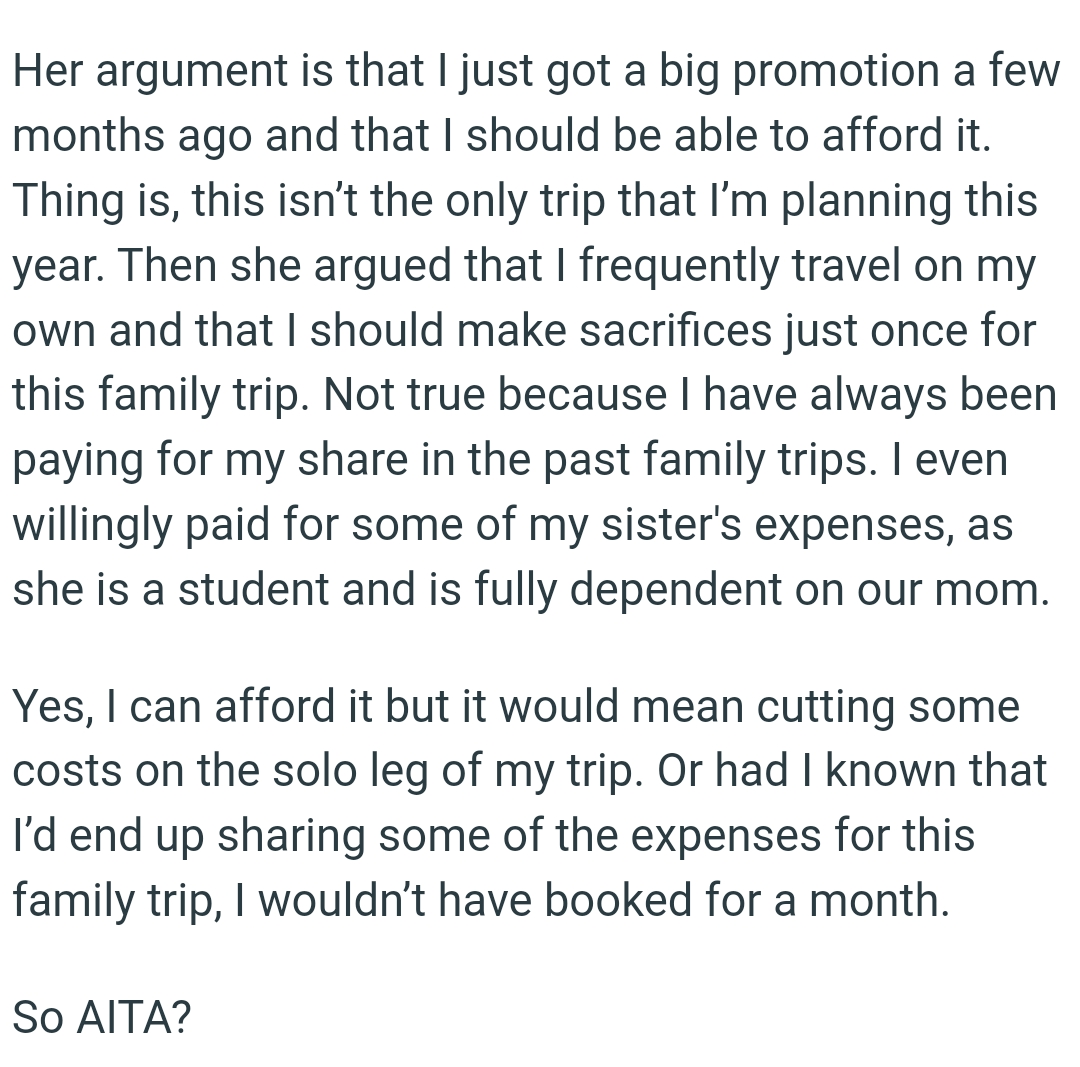 OP's mom argued that he frequently travels on his own and that he should make sacrifices