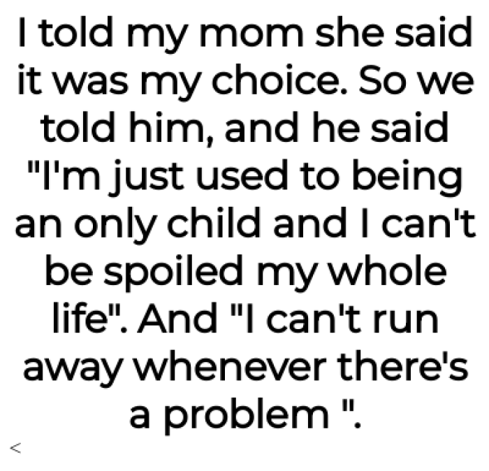 But her dad had his points of view when she told him: