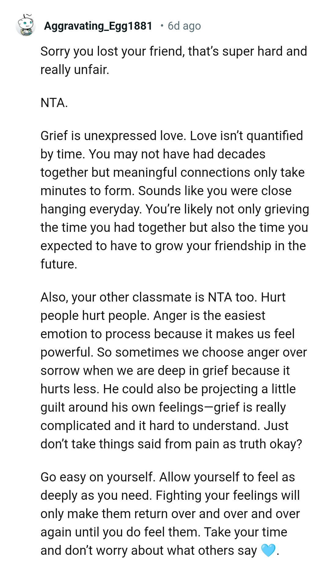 Grief is unexpressed love, and love isn't quantified by time