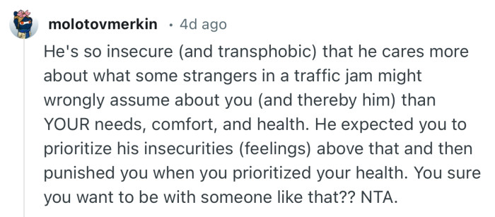 “He expected you to prioritize his insecurities (feelings) above that and then punished you when you prioritized your health.”
