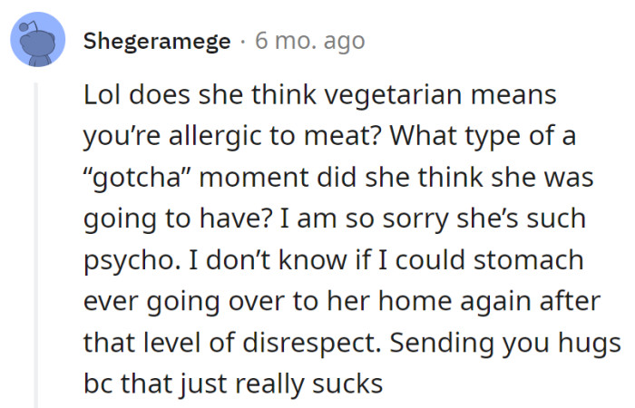 Vegetarian ≠ allergic to meat; someone get her a dictionary.