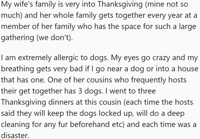OP's wife's family is very into Thanksgiving, while his own family is not. Every year they gather at a different member of her family who has the space.