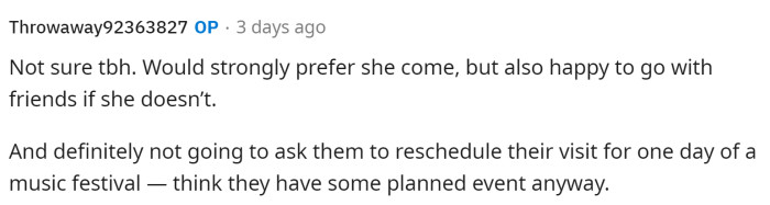 OP says that he would want his girlfriend to come, but if she doesn't want to join, then he understands and will go with friends instead.