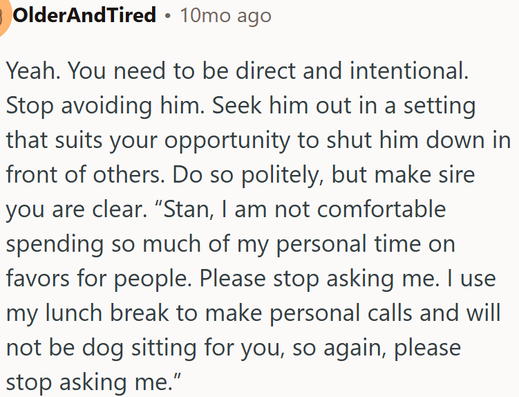 OP needs to be direct and intentional.