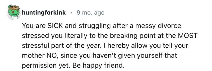 “I hereby allow you to tell your mother NO, since you haven't given yourself that permission yet.”