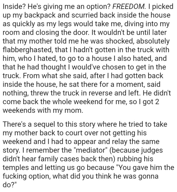 He didn't come back the whole weekend for the OP