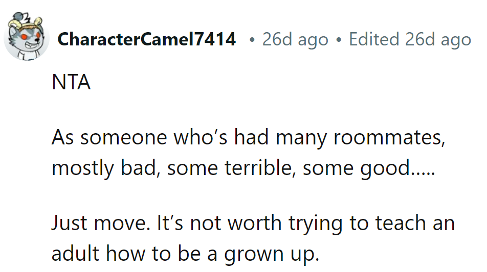 Roommate roulette: some bad, some good.