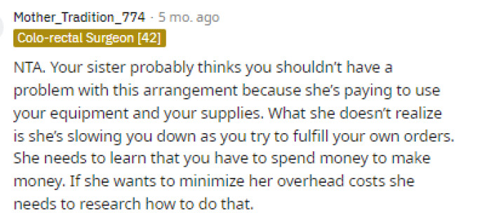Her sister honestly seems to lack an understanding of how a business should run, especially since she has never had to manage it herself.