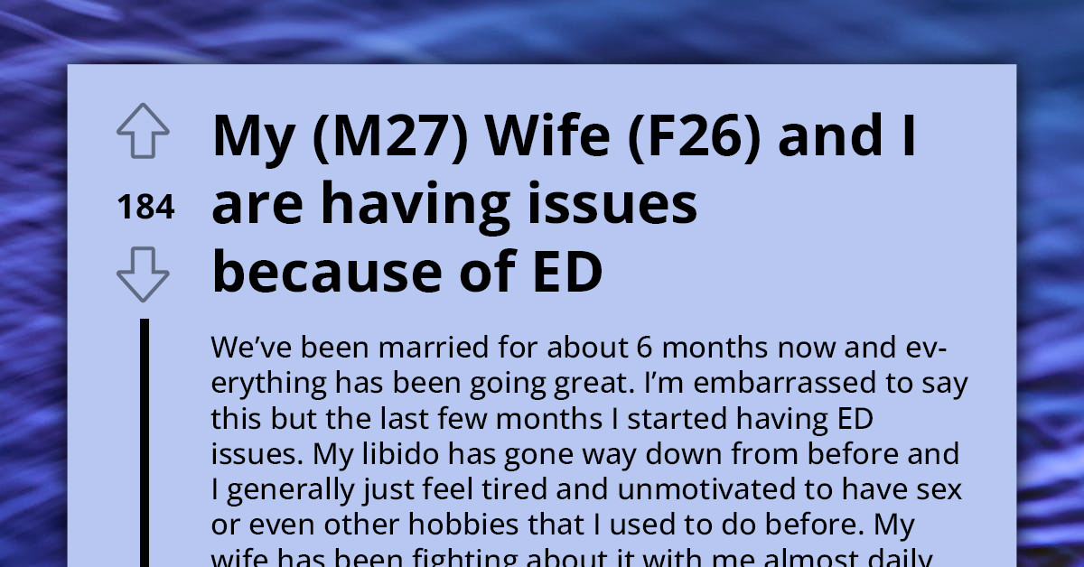 Husband and Wife Fight Over the Former's ED; Online Community Thinks Depression Is Causing His Condition