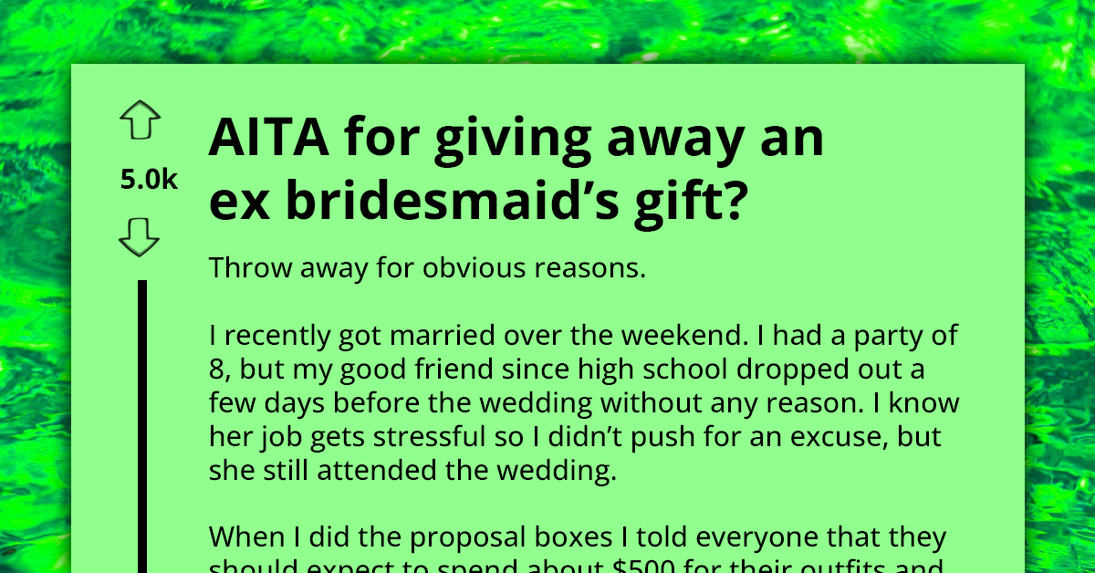Bride Sparks Outrage For Regifting Bridesmaid's Present After Her Sudden Wedding Dropout