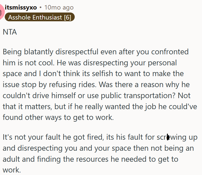 He was disrespecting OP's personal space.