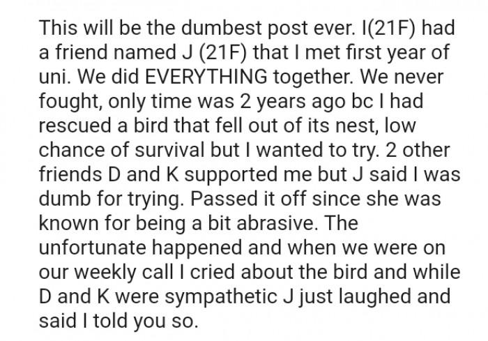 The OP had rescued a bird that fell out of its nest, with a low chance of survival, but she wanted to try.