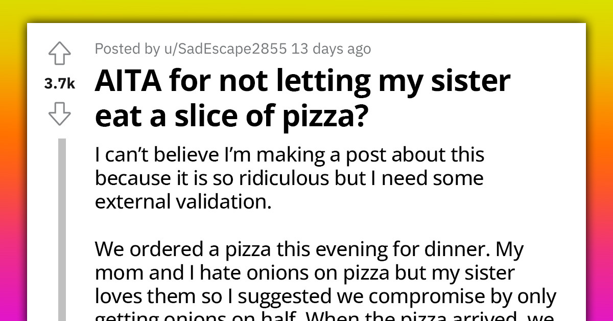 Family Rivalry Sizzles As Redditor, Sister And Mom Exchange Words Over A Slice Of Pizza
