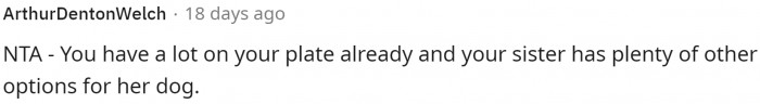 Simply put, especially because she has other options for dog care, she needs to just let her sister be.