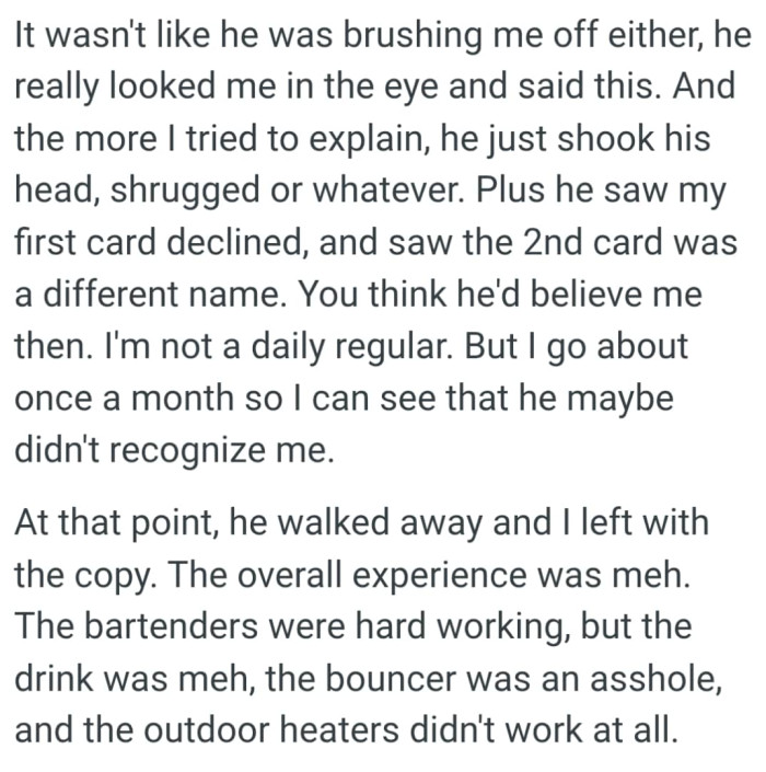 You'd think the bartender will believe the OP then