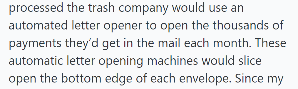 The trash company used automated letter openers to slice open thousands of monthly payments.