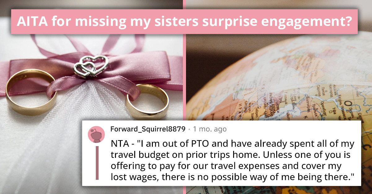 Redditor Harassed By Family After Refusing To Fly Across The Country For The 5th Time That Year To Celebrate Her Sister's "Surprise" Engagement