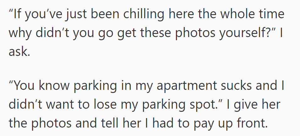 He asks why she didn't get the photos herself since they were just sitting there. OP then asked her to pay upfront.