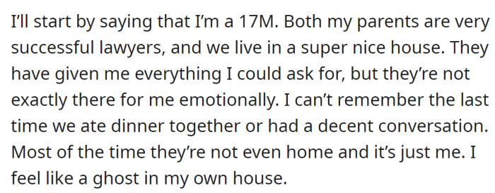 The OP explained he's well cared for but lacks emotional support: