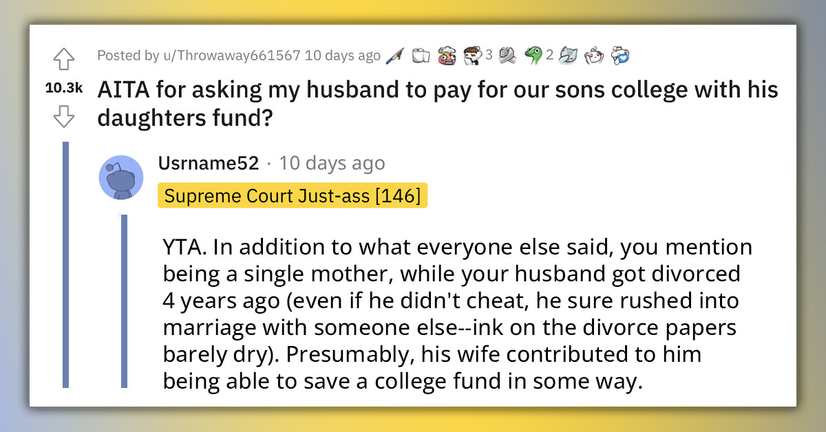 Reddit User Wants Her Husband To Pay For Her Son's College With His Daughter's College Fund
