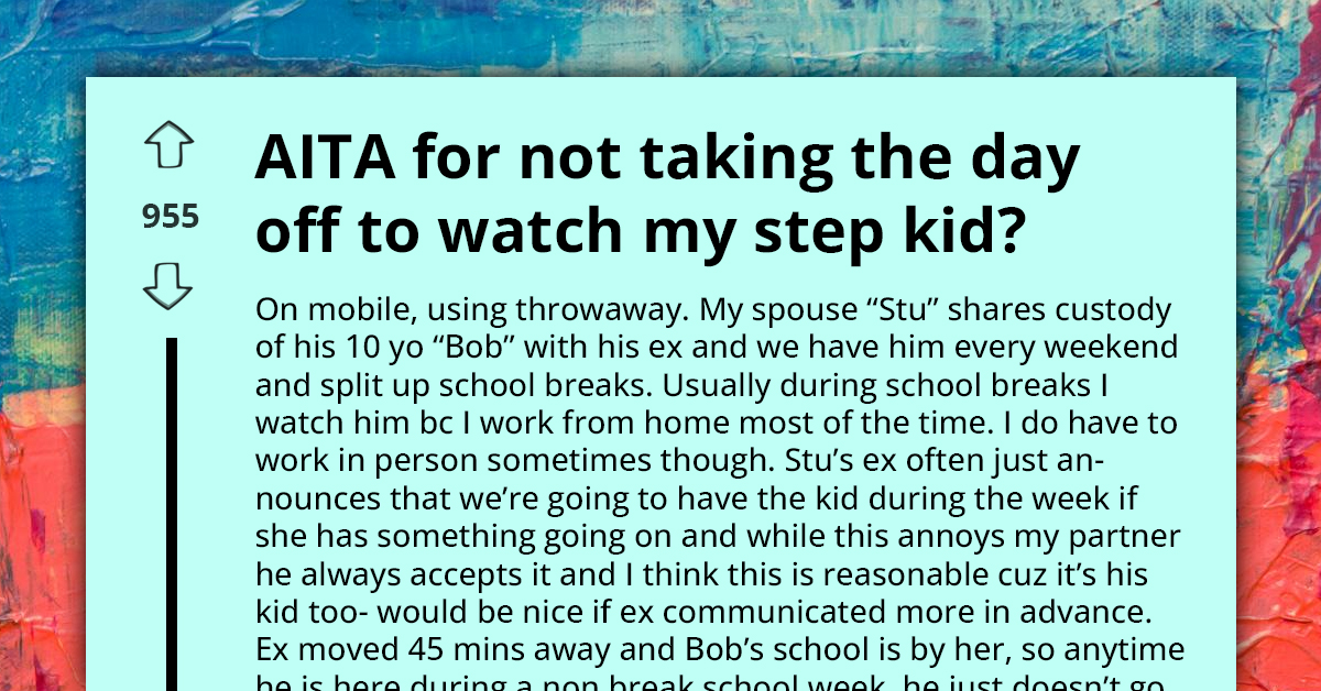 Stepmom Criticized For Not Taking Time Off Work To Watch Stepson
